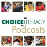 choice literacy podcasts